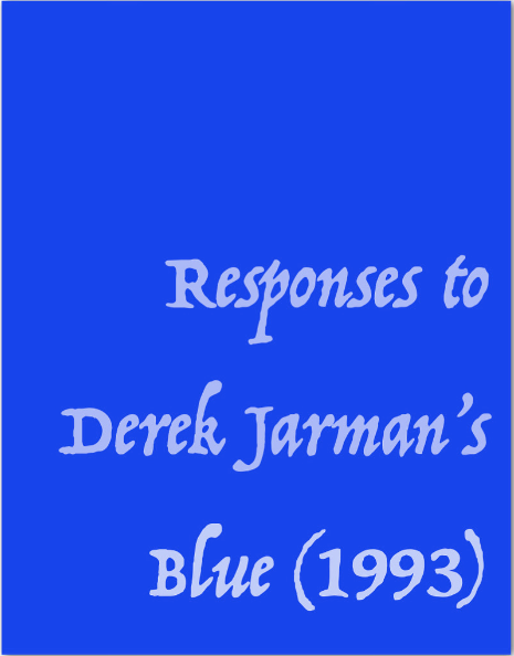 Responses to Derek Jarman's Blue