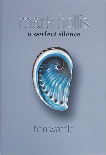 Mark Hollis: A Perfect Silence by Ben Wardle