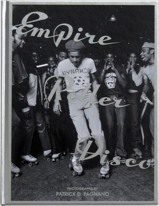 Empire Roller Disco: Photographs by Patrick D. Pagnano}