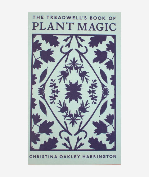 Treadwell's Book of Plant Magic by Christina Oakley Harrington