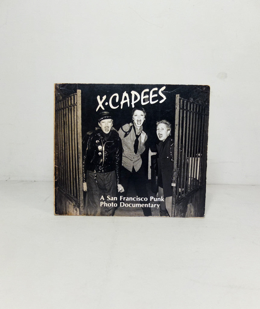 X.Capees: A San Francisco Punk Photo Documentary}