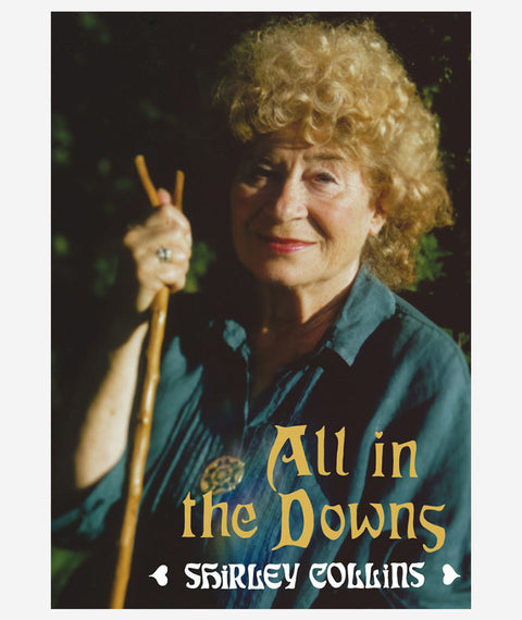 All in the Downs: Reflections on Life, Landscape and Song by Shirley Collins