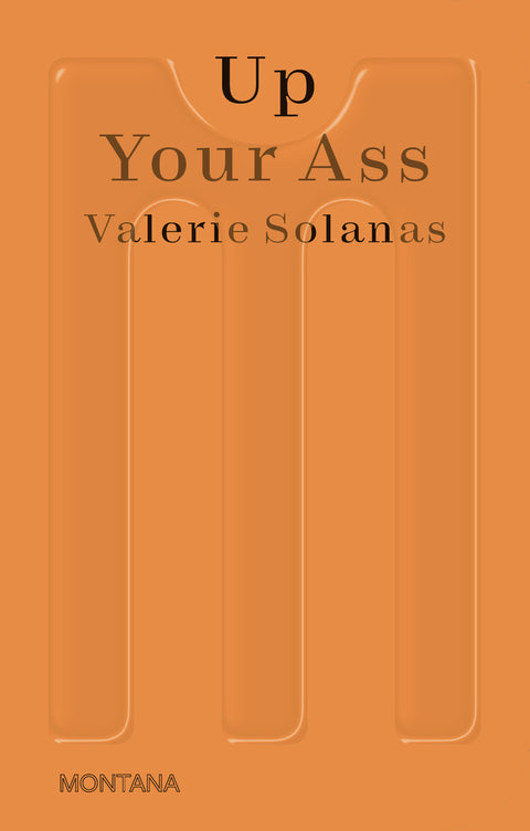 Up Your Ass by Valerie Solanas