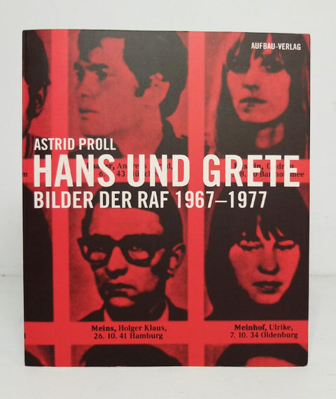 Baader Meinhof: Pictures on the Run 67-77 by Astrid Proll