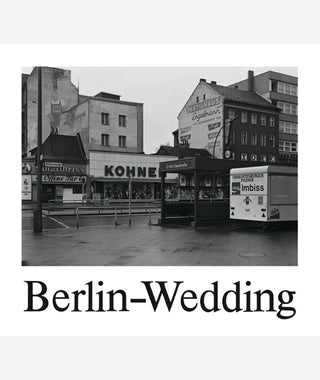 Berlin-Wedding by Michael Schmidt}