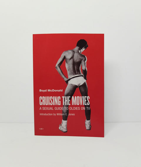 Cruising the Movies: A Sexual Guide to Oldies on TV by Boyd McDonald