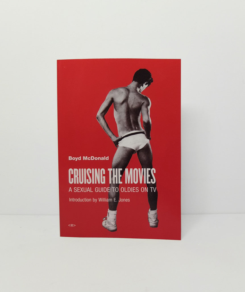 Cruising the Movies: A Sexual Guide to Oldies on TV by Boyd McDonald}