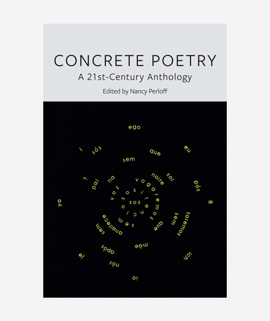 Concrete Poetry: A 21st-Century Anthology}