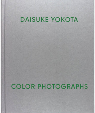 Color Photographs by Daisuke Yokota}
