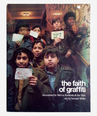 The Faith of Graffiti by Mervyn Kurlansky & John Naar}