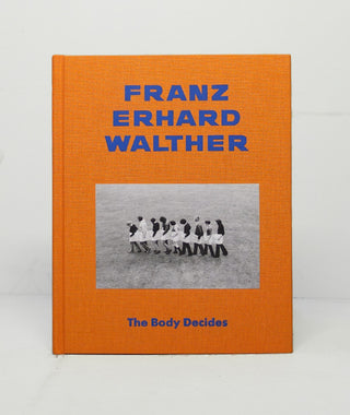 Body Decides by Franz Erhard Walther}