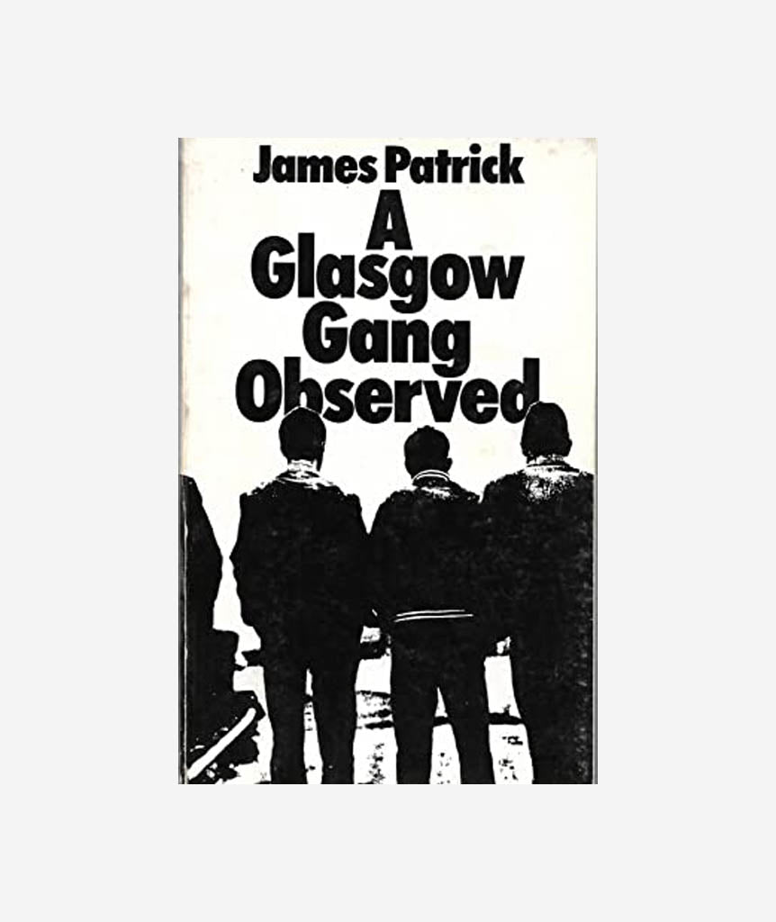 A Glasgow Gang Observed by James Patrick}