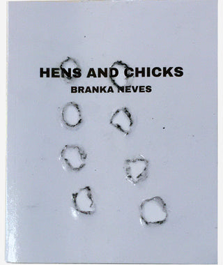Hens and Chicks by Branka Neves}