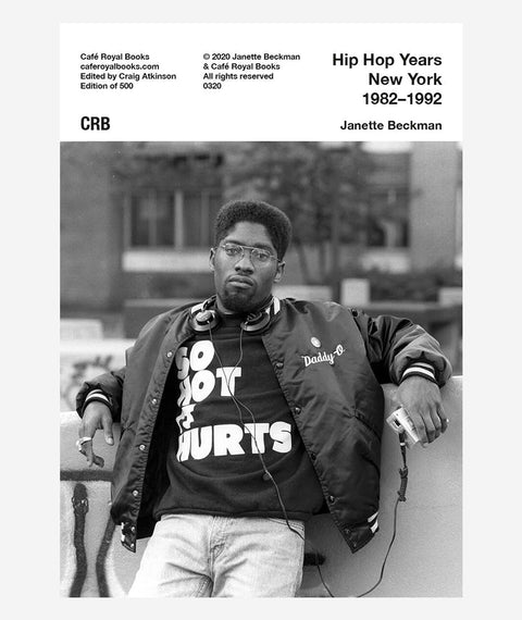 Hip Hop Years New York 1982–1992: Janette Beckman