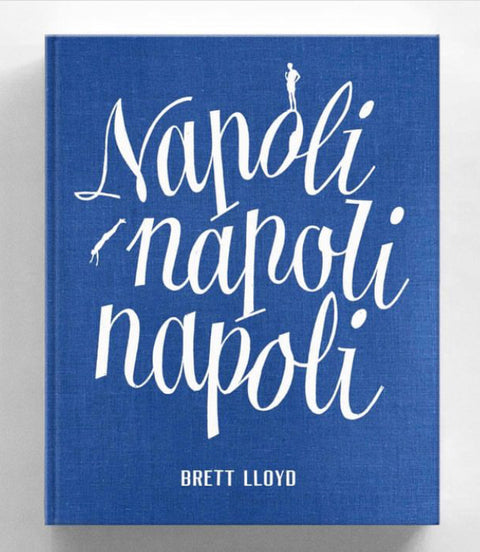 Napoli Napoli Napoli by Brett Lloyd (Signed)