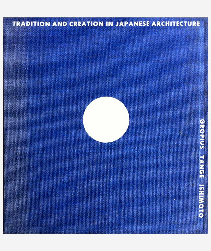 Katsura: Tradition and Creation in Japanese Architecture}