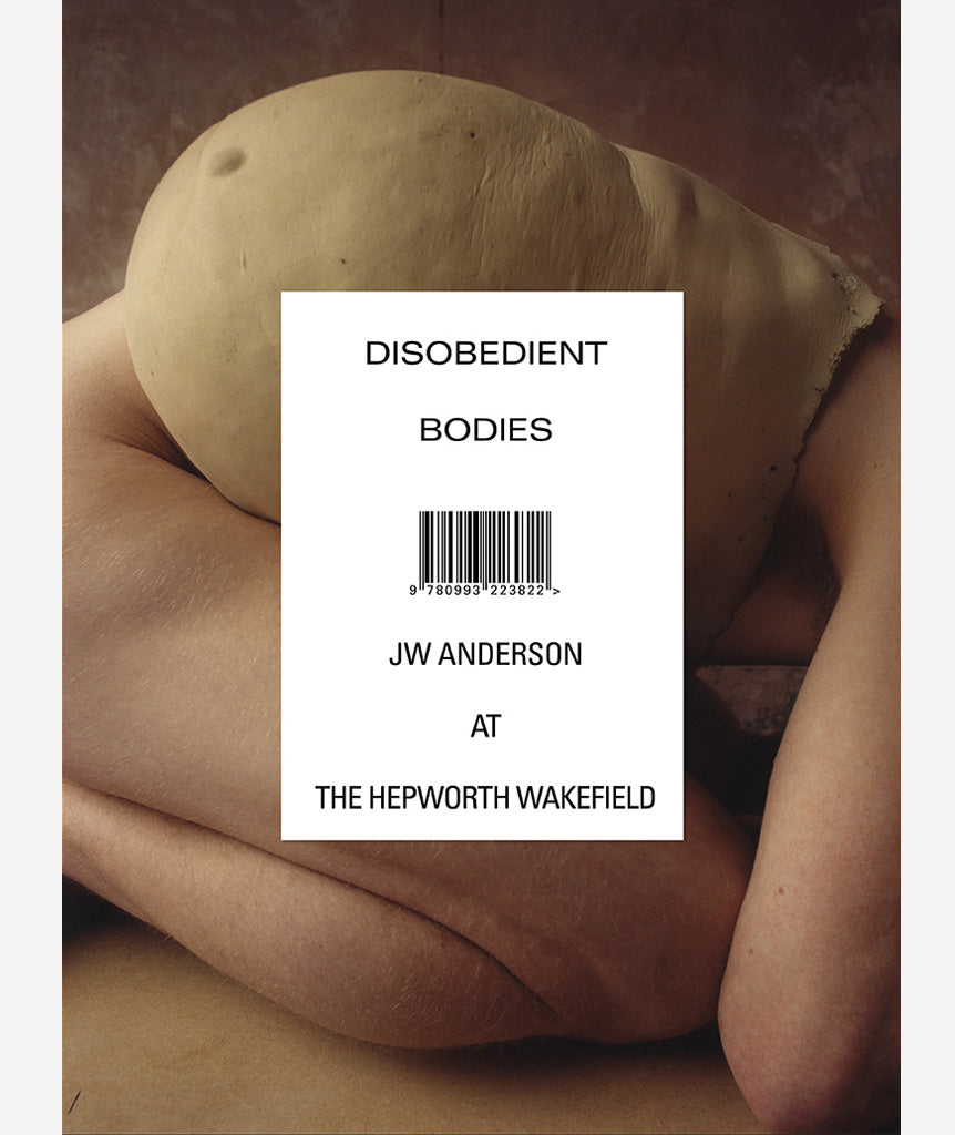 Disobedient Bodies: JW Anderson at The Hepworth Wakefield (OOP)}