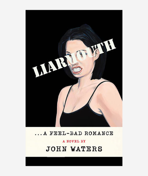 Liarmouth by John Waters (Signed)