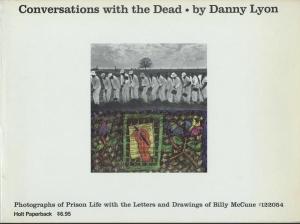 Conversations with the Dead by Danny Lyon
