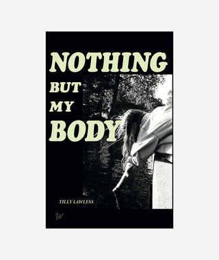 Nothing But My Body by Tilly Lawless}