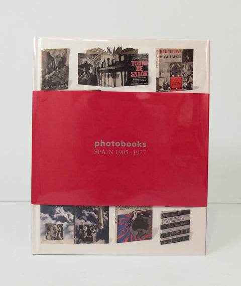 Photobooks Spain: 1905-1977 by Horacio Fernández