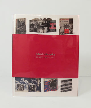 Photobooks Spain: 1905-1977 by Horacio Fernández}