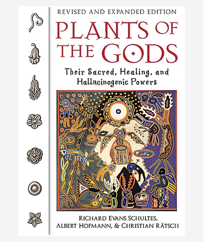 Plants of the Gods: Their Sacred, Healing, and Hallucinogenic Powers}