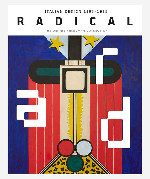 Radical: Italian Design 1965-1985
