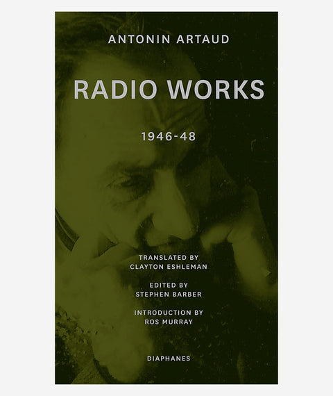 Radio Works: 1946-48 by Antonin Artaud