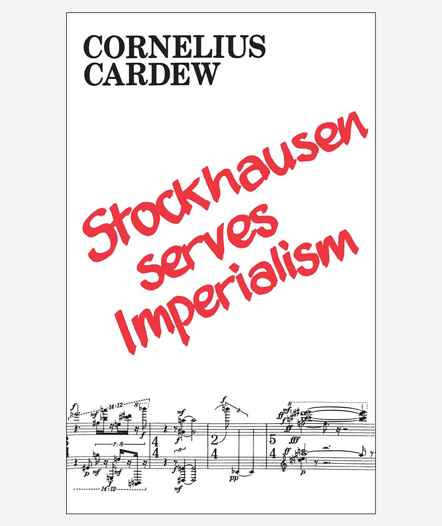 Stockhausen Serves Imperialism by Cornelius Cardew}