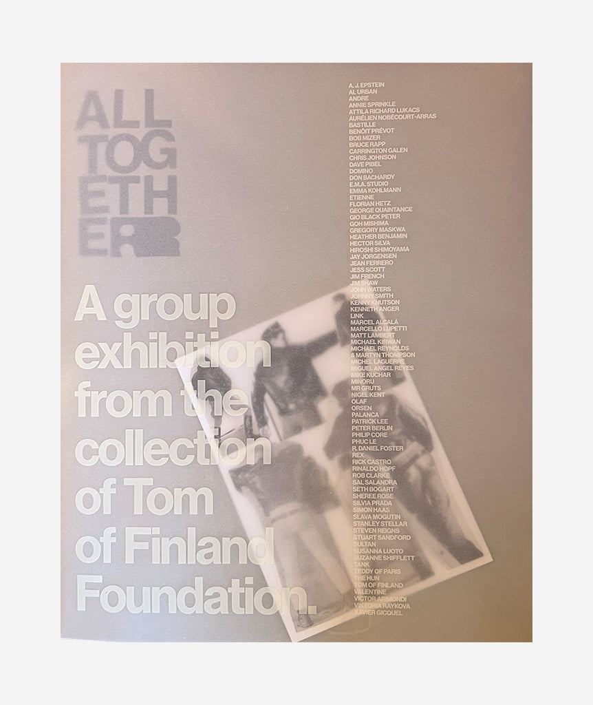 Alltogether: A Group Exhibition From The Collection of Tom of Finland Foundation}