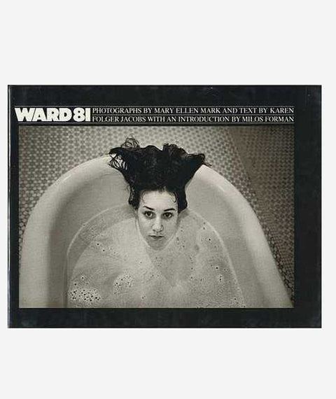 Ward 81: Photographs by Mary Ellen Mark