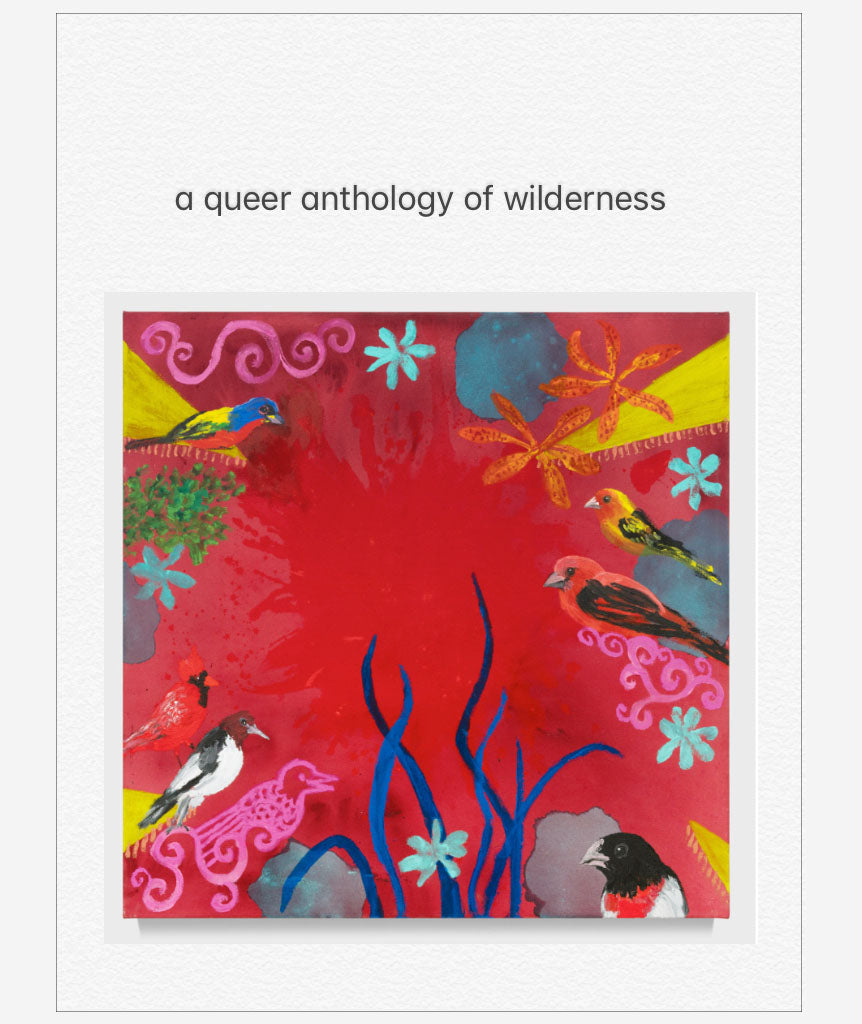 A Queer Anthology of Wilderness}