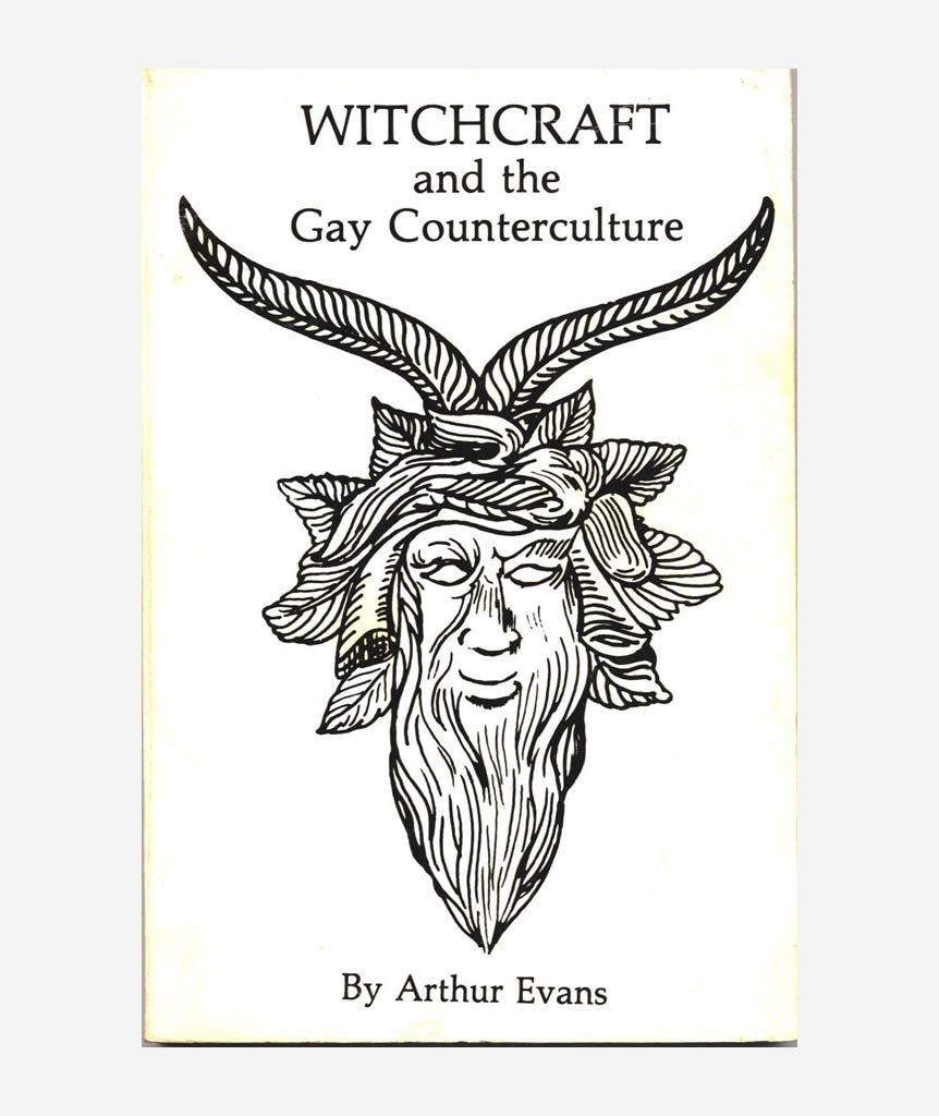 Witchcraft and the Gay Counterculture by Arthur Evans}