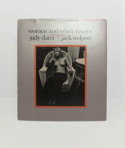 Women and Other Visions by Judy Dater & Jack Welport